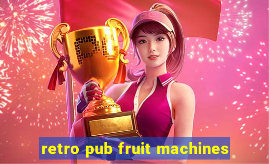 retro pub fruit machines