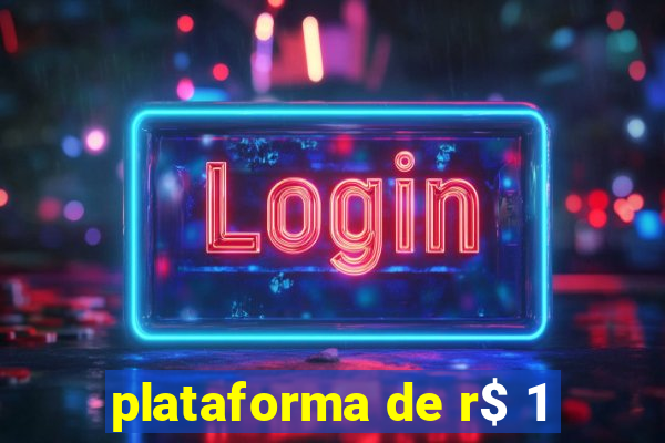 plataforma de r$ 1