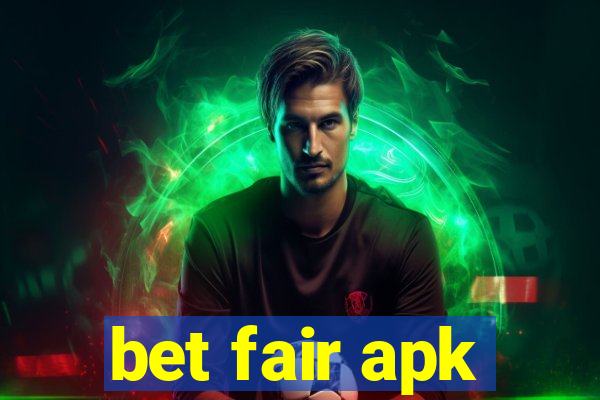 bet fair apk