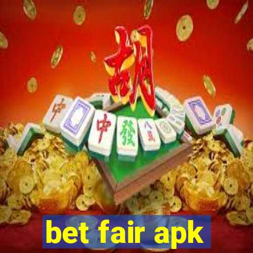 bet fair apk