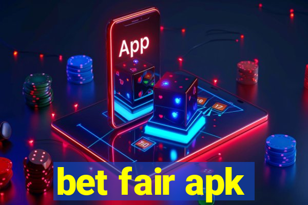 bet fair apk