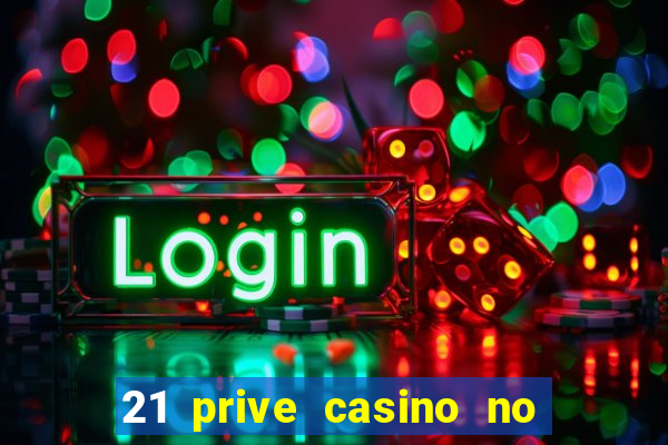 21 prive casino no deposit bonus code