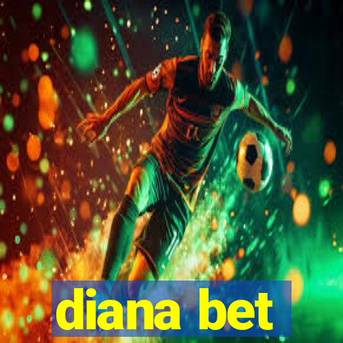 diana bet