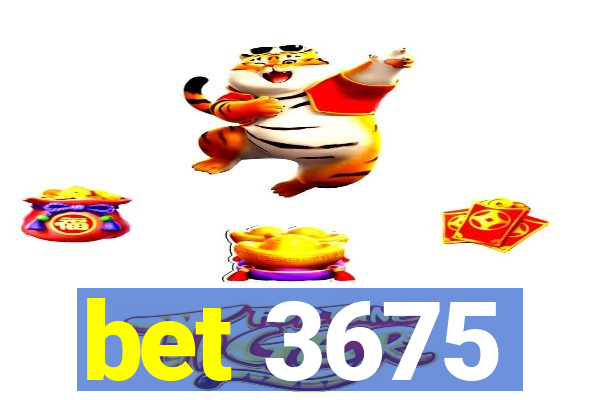 bet 3675