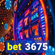 bet 3675