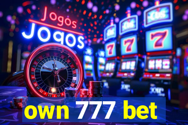 own 777 bet