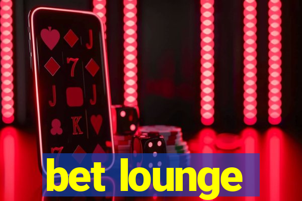 bet lounge