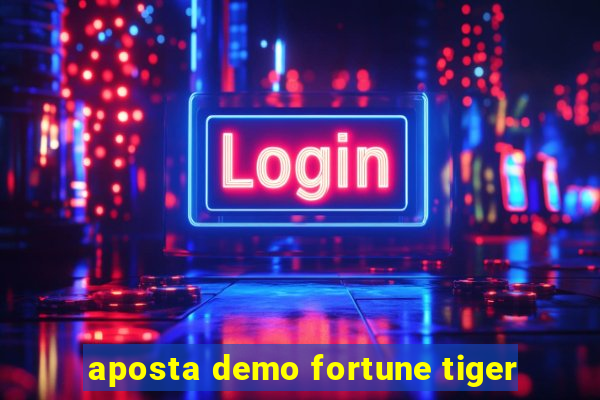 aposta demo fortune tiger