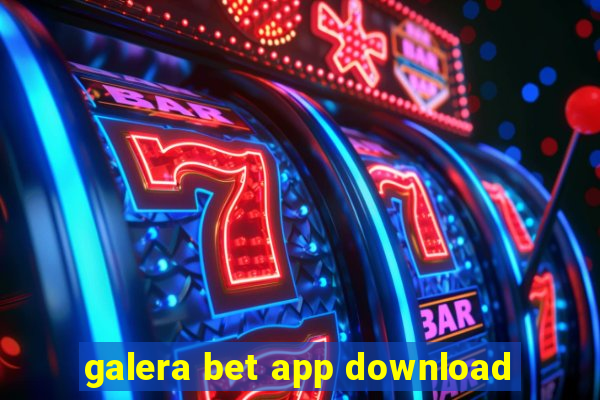 galera bet app download