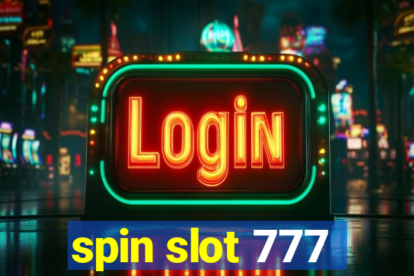 spin slot 777