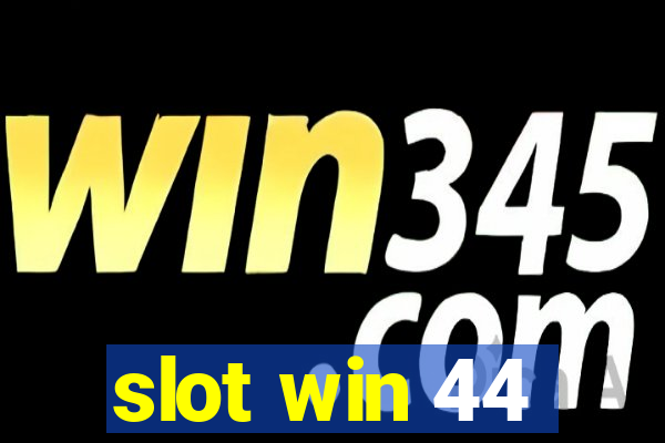 slot win 44