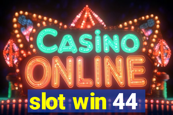 slot win 44