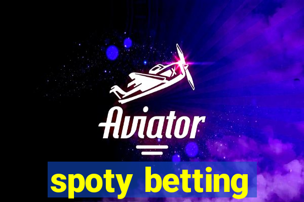 spoty betting