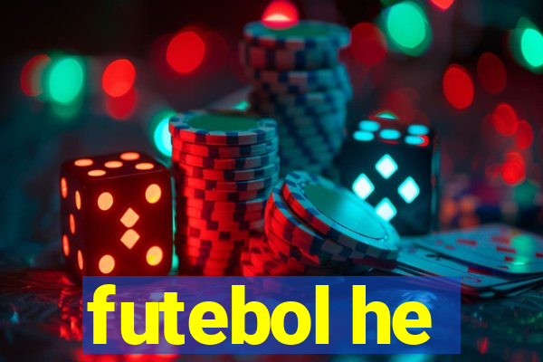 futebol he