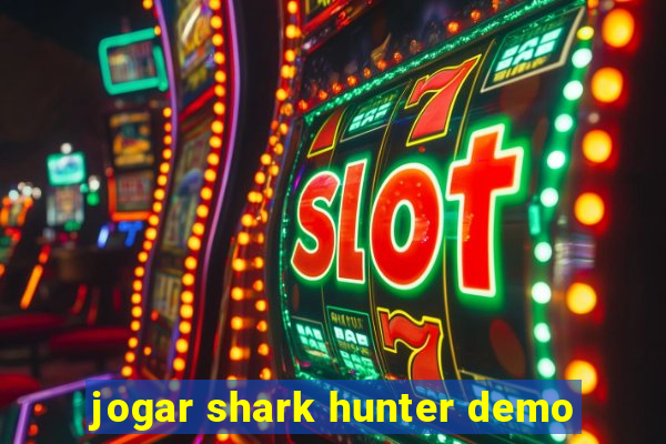 jogar shark hunter demo