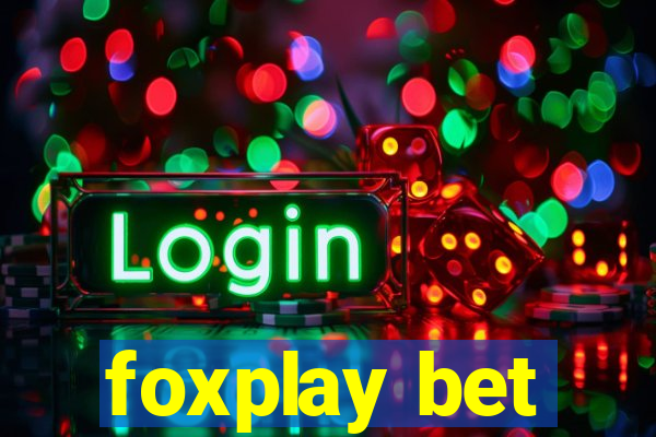 foxplay bet