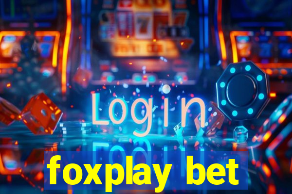 foxplay bet