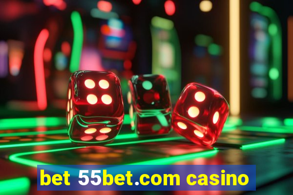 bet 55bet.com casino