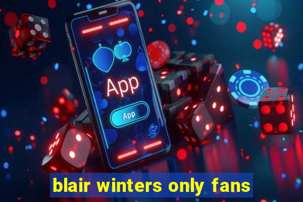 blair winters only fans