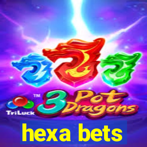 hexa bets