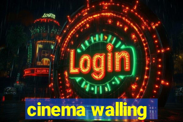 cinema walling