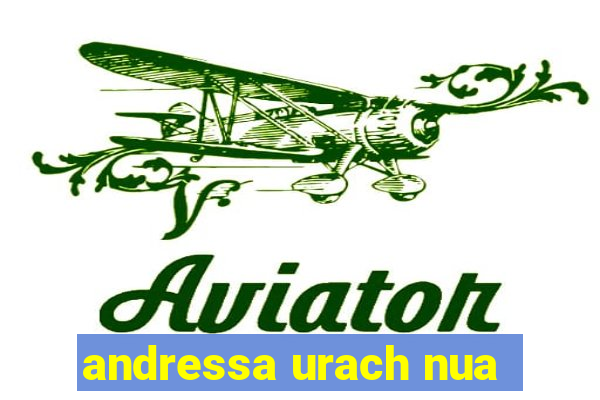 andressa urach nua