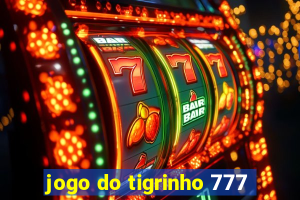 jogo do tigrinho 777