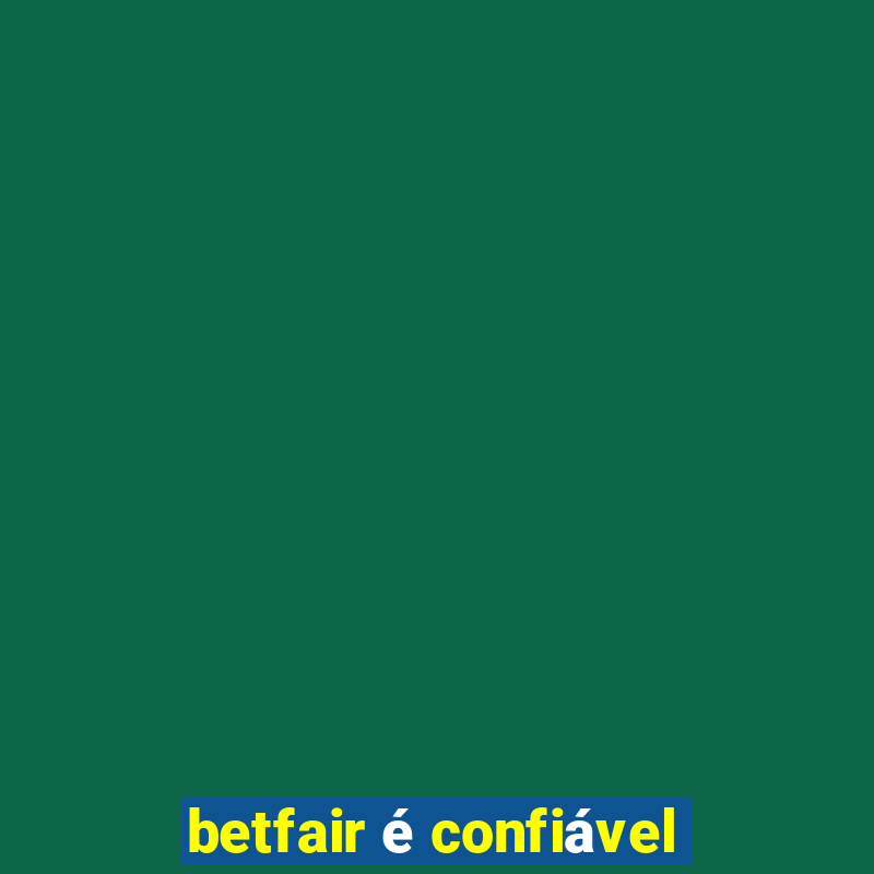 betfair é confiável