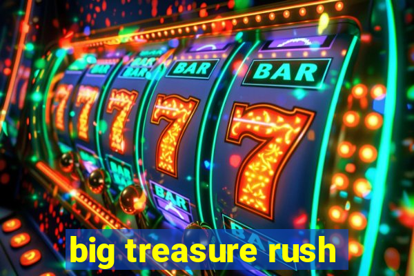 big treasure rush