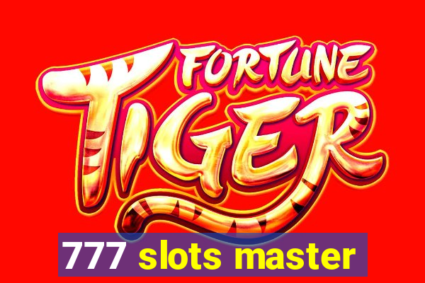 777 slots master