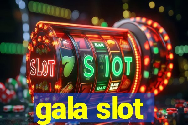 gala slot