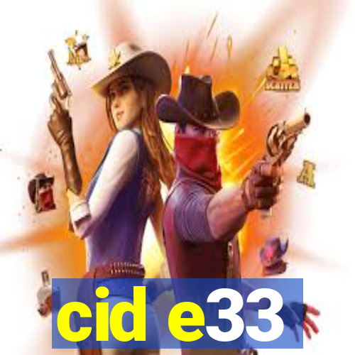 cid e33