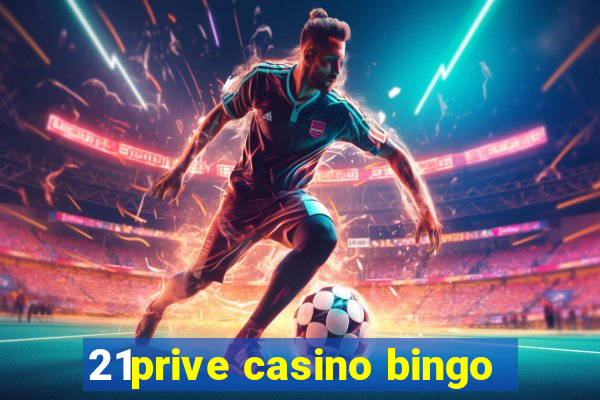 21prive casino bingo