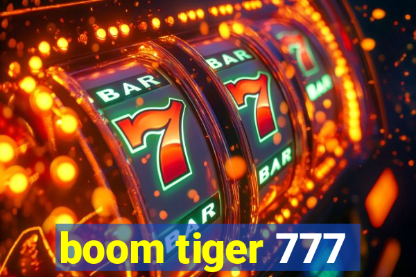 boom tiger 777