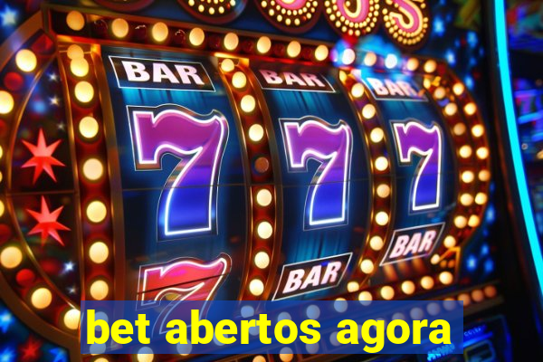 bet abertos agora