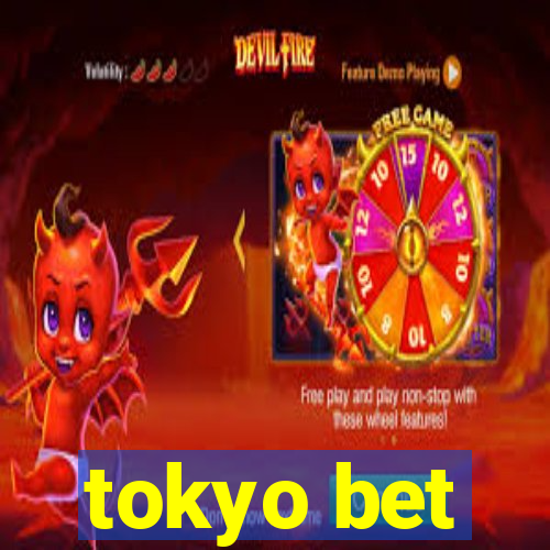 tokyo bet