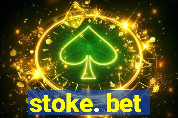 stoke. bet