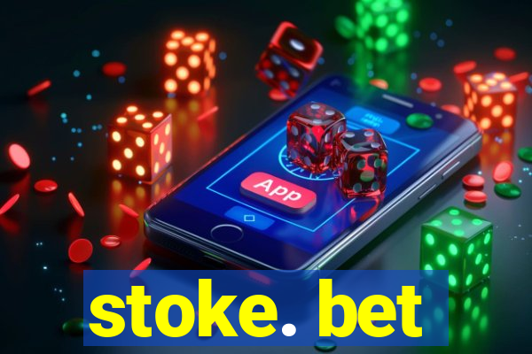 stoke. bet