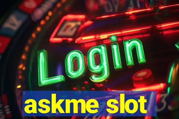 askme slot