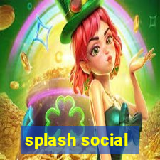 splash social