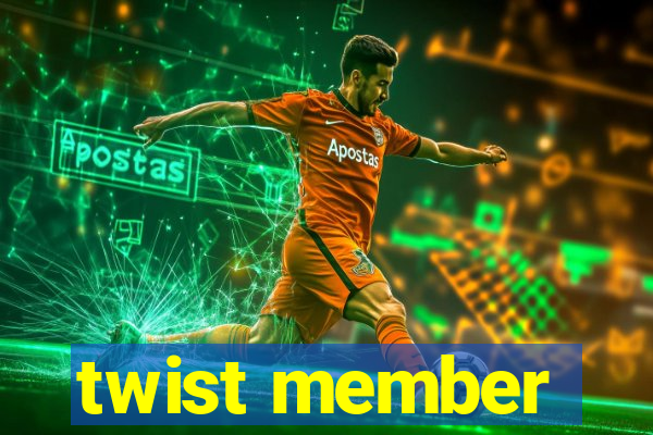 twist member