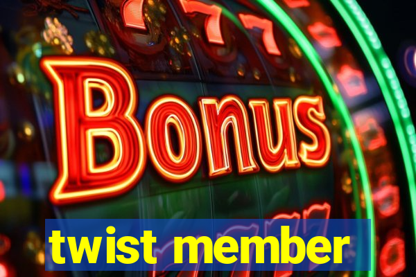 twist member