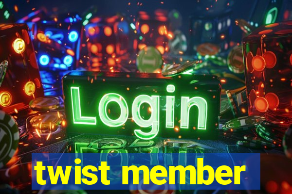 twist member