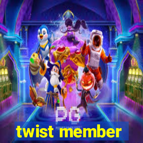 twist member