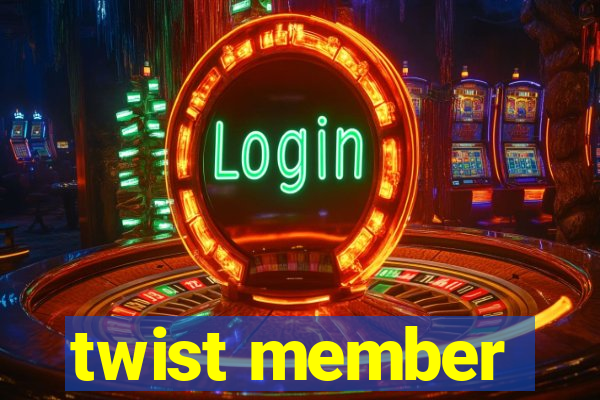 twist member