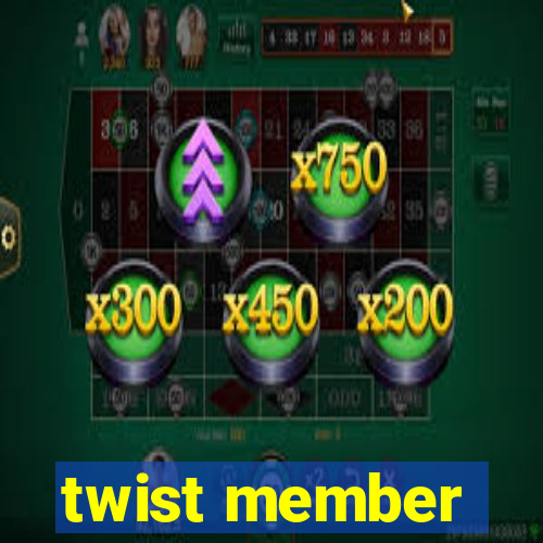 twist member