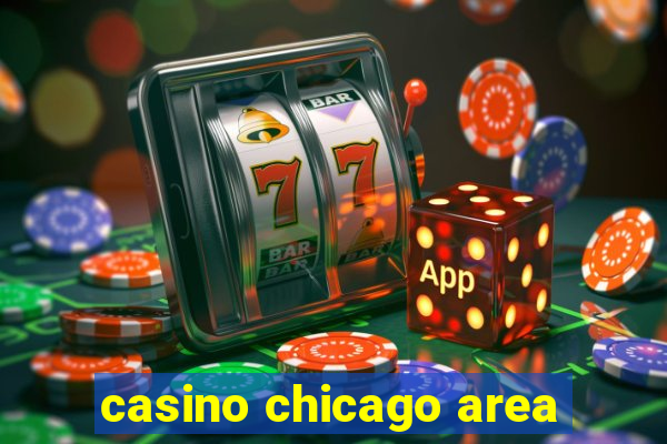 casino chicago area