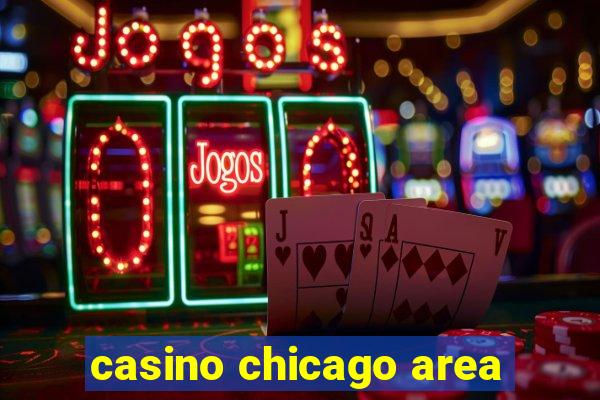 casino chicago area