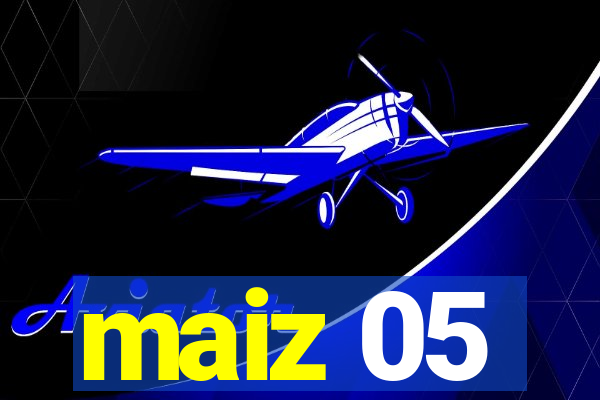 maiz 05