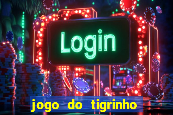 jogo do tigrinho vai de bet